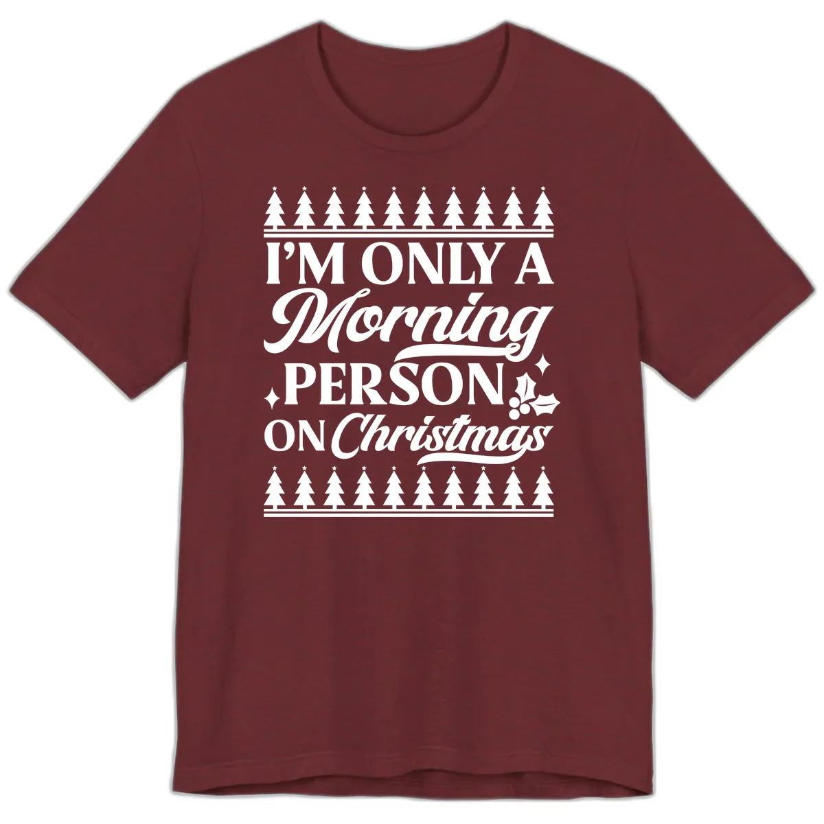 I'm Only A Morning Person On Christmas Premium T-Shirt in Heather Cardinal